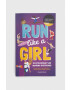 Button Books Βιβλίο nowa Run Like A Girl Danielle Brown - Pepit.gr