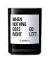 Candly Αρωματικό κερί σόγιας When nothing goes right go left. 250 g - Pepit.gr