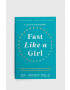 Hay House Inc Αλμπουμ Fast Like a Girl Dr. Mindy Pelz - Pepit.gr