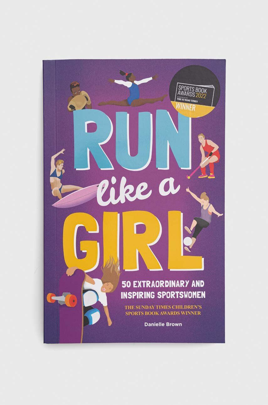 Button Books Βιβλίο nowa Run Like A Girl Danielle Brown - Pepit.gr