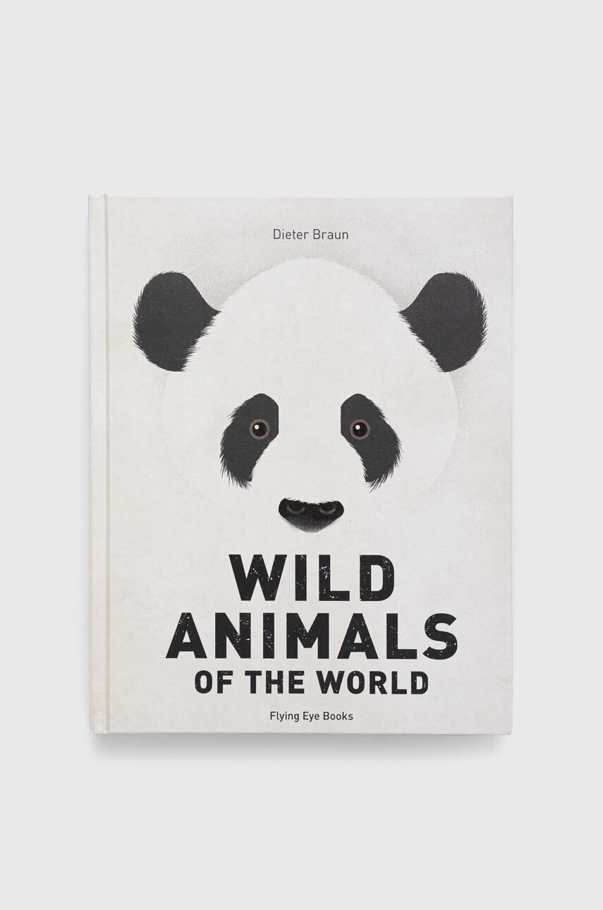 Flying Eye Books Βιβλίο nowa Wild Animals of the World Dieter Braun - Pepit.gr