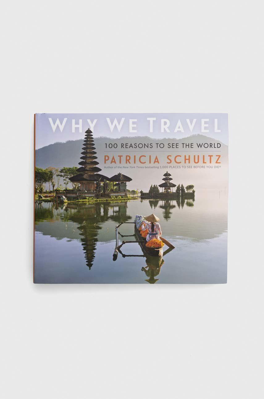 Workman Publishing Βιβλίο Why We Travel Patricia Schultz - Pepit.gr